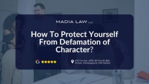 How To Protect Yourself From Defamation of Character - Madia Law LLC