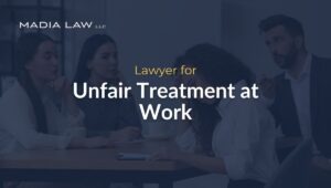 Lawyer for Unfair Treatment at Work: When to Call & Sue