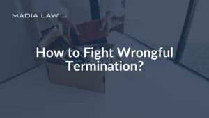 How to Fight Wrongful Termination