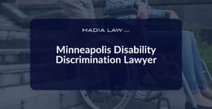 Minneapolis Disability Discrimination Lawyer - Madia Law LLC
