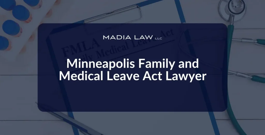 Minneapolis Family and Medical Leave Act Lawyer- Featured