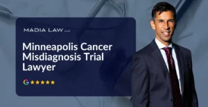 Minneapolis Cancer Misdiagnosis Trial Lawyer