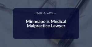 Minneapolis Medical Malpractice Lawyer - Madia Law