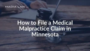 How to File a Medical Malpractice Claim in Minnesota