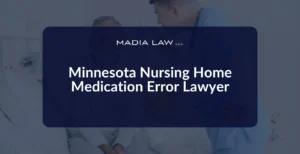 Minnesota Nursing Home Medication Error Lawyer - Madia