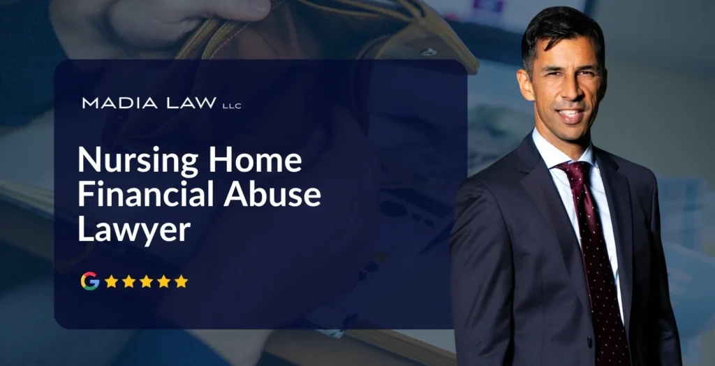 Nursing Home Financial Abuse Lawyer - Madia Law