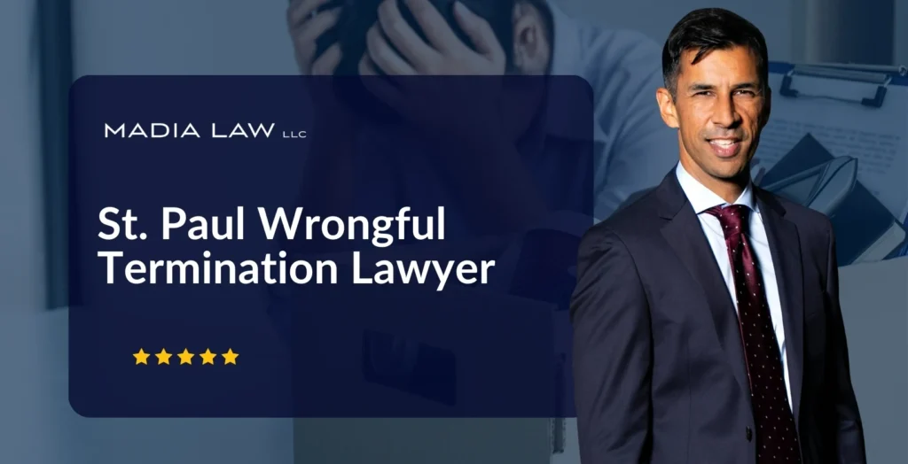 St. Paul Wrongful Termination Lawyer - Madia Law