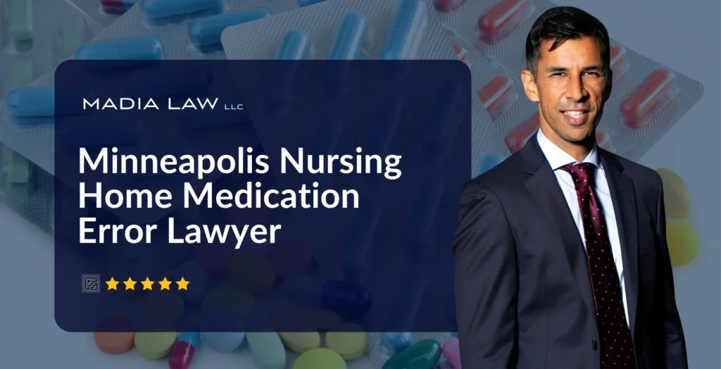 Minneapolis Nursing Home Medication Error Lawyer - Madia Law