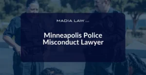 Minneapolis Police Misconduct Lawyer - Madia Law LLC