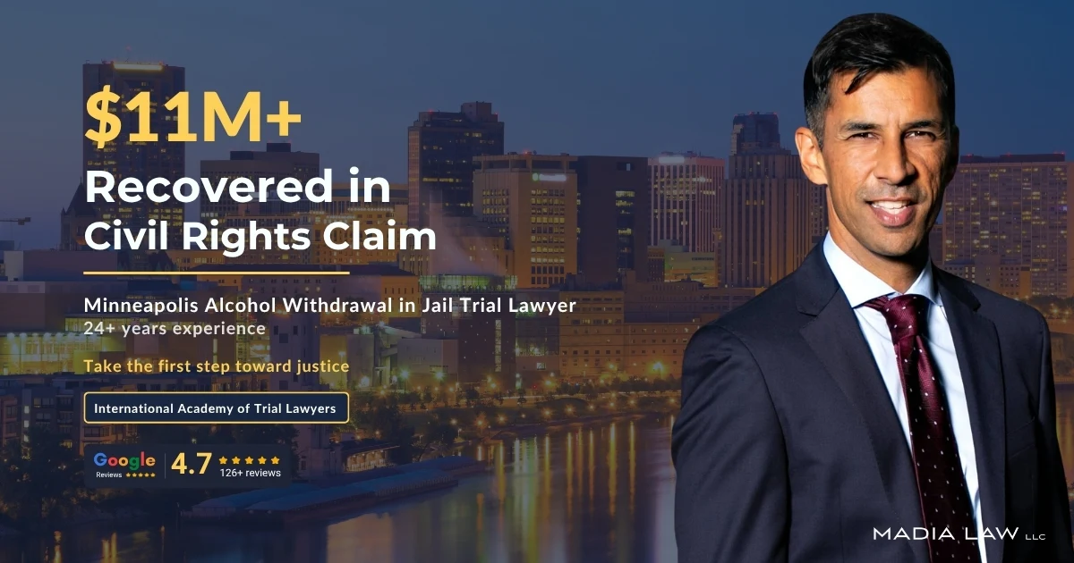 Minneapolis Alcohol Withdrawal in Jail Trial Lawyer